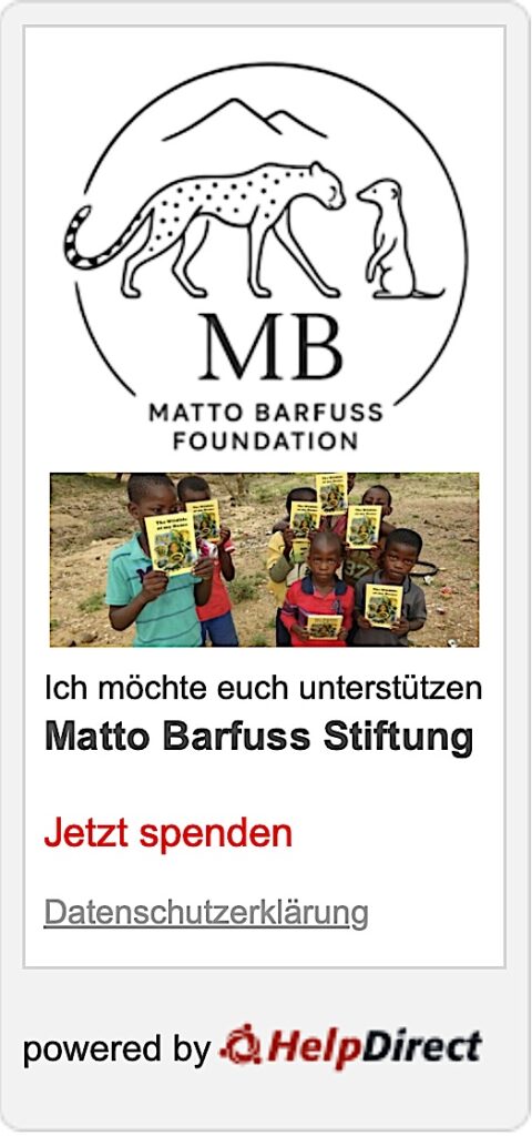 Bitte unterstützt die Matto Barfuss Stiftung